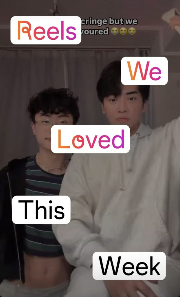 An Instagram Reels with the text 'Reels We Loved This Week'.